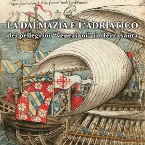 La Dalmazia e l‘Adriatico dei pellegrini «veneziani» in Terrasanta (secoli XIV-XVI). Studio e testi Miglior Prezzo