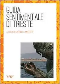 Solo Oggi Guida sentimentale di Trieste