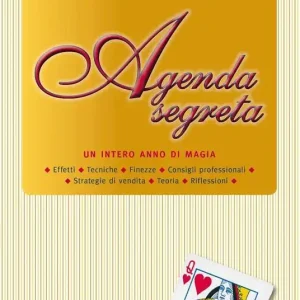 Agenda segreta un intero anno di magia effetti, tecniche, finezze, consigli professionali, strategie di vendita, teoria e riflessioni Offerta Limitata