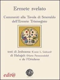 Miglior Prezzo Ermete svelato. Commenti alla Tavola di Smeraldo dell‘Ermete Trismegisto