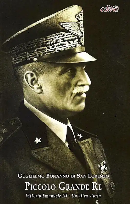 Piccolo grande re. Vittorio Emanuele III. Un‘altra storia Professionale