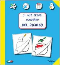 Sconto Il mio primo quaderno del ricalco