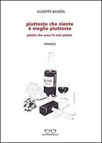 Piuttosto che niente è meglio piuttosto-Pütöst che nuta l‘è mèi pütöst Subito Disponibile