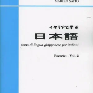 Prezzo Ridotto Corso di lingua giapponese per italiani. Vol. 2 Esercizi.