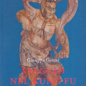 Ultimissimo Modello Viaggio nel Kung Fu. Storia e metodi