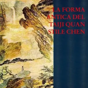 La forma antica del Taiji Quan stile Chen (83 movimenti) Promozione