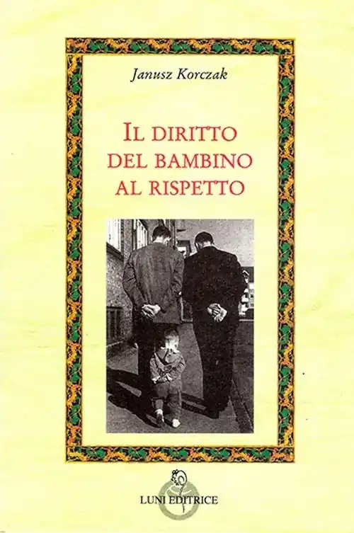 Il diritto del bambino al rispetto Acquista Ora