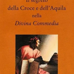 Il segreto della croce e dell‘aquila nella Divina Commedia Occasione