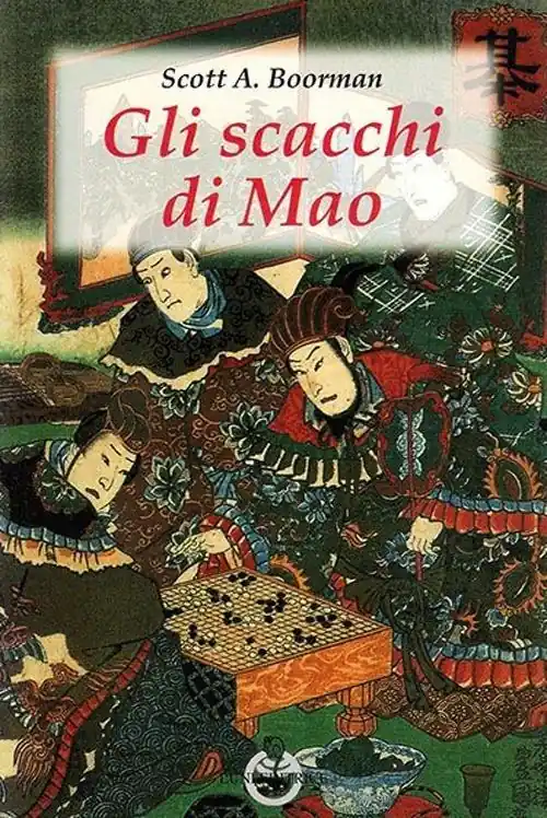 Gli scacchi di Mao. Il wei-ch‘i e la strategia rivoluzionaria cinese Prezzo Ridotto