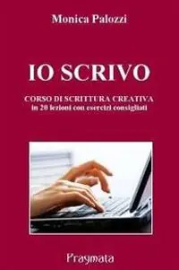 Affare Io scrivo. Corso di scrittura creativa