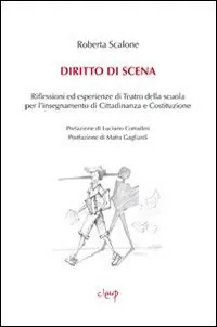 Quantità Limitata Diritto di scena. Riflessioni ed esperienze di teatro della scuola per l‘insegnamento di cittadinanza e costituzione