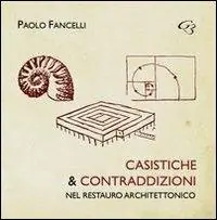 Casistiche e contraddizioni nel restauro architettonico Compra Oggi Stesso