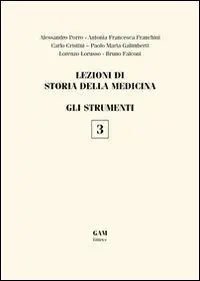 Occasione Imperdibile Lezioni di storia della medicina. Vol. 3 GLi strumenti