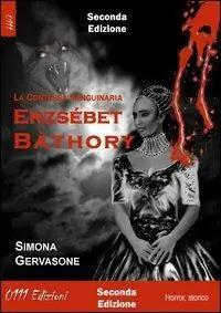 Ezsébert Bàthory. La contessa sanguinaria Saldi