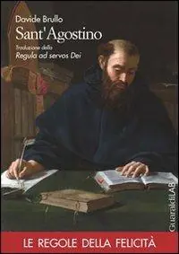 Sant‘Agostino. Traduzione della regula ad servos dei Offerta Speciale