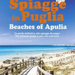 Scelto Dai Clienti 100+ spiagge in Puglia-Beaches of Apulia. Ediz. italiana e inglese