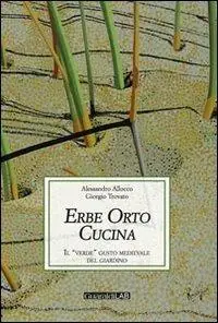 Erbe orto cucina. Il «verde» gusto medievale del giardino Offerta