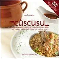 Scelto Dai Clienti Cùscusu. Il cuscus alla trapanese. Come si fa, testimonianze, note storiche. Ediz. italiana e inglese. Con espansione online