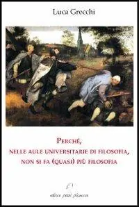 Perché, nelle aule universitarie di filosofia, non si fa (quasi) più filosofia Offerta Speciale