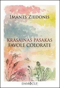 Krasainas pasakas-Favole colorate. Testo lettone a fronte Ultime Pezzi