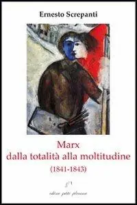 Marx dalla totalità alla moltitudine (1841-1843) Compra Adesso