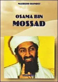 Osama Bin Mossad Subito Disponibile