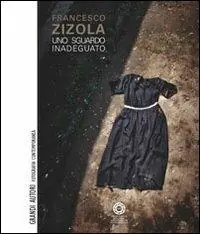 Uno sguardo inadeguato. Ediz. illustrata Non Perdere