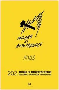 Milano si autoproduce. 202 autori si autopresentano. Ediz. italiana e inglese Di Tendenza