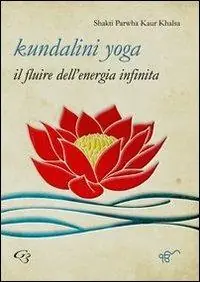 Economico Kundalini yoga. Il fluire dell‘energia infinita