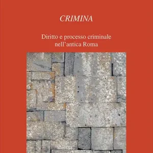 Professionale Crimina. Diritto e processo criminale nell‘antica Roma