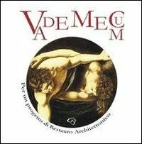 Vademecum. Per un progetto di restauro architettonico Subito Disponibile