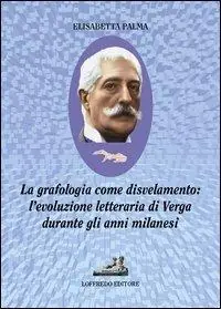 Soddisfatti O Rimborsati La grafologia come disvelamento. L‘evoluzione letteraria di Verga durante gli anni milanesi
