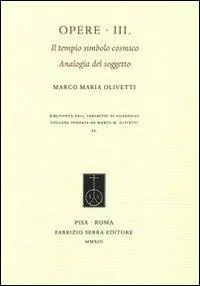 Reso Gratuito Opere. Vol. 3 Il tempio simbolo cosmico. Analogia del soggetto.