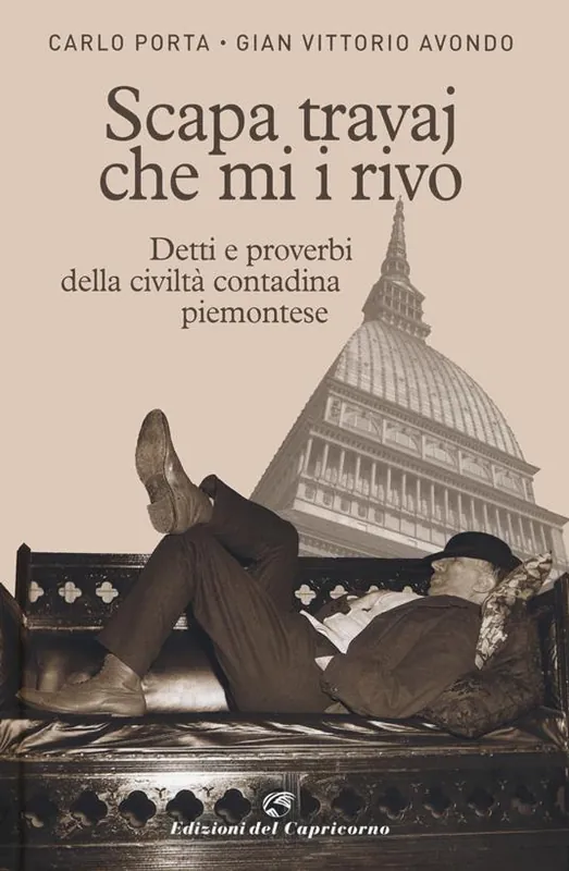 Offerta Scapa travaj che mi i rivo. Detti e proverbi della civiltà contadina piemontese