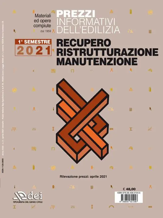 Subito Disponibile Prezzi informativi dell‘edilizia. Recupero, ristrutturazione, manutenzione. 1° semestre 2021