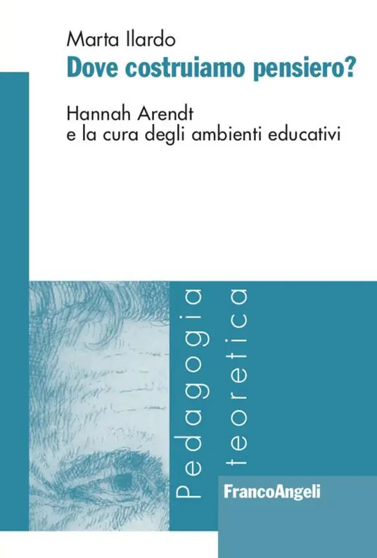 Dove costruiamo pensiero? Hannah Arendt e la cura degli ambienti educativi Non Perdere