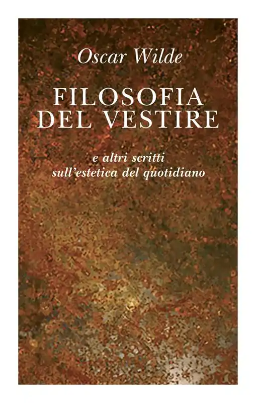 Prezzo Ridotto Filosofia del vestire e altri scritti sull‘estetica del quotidiano