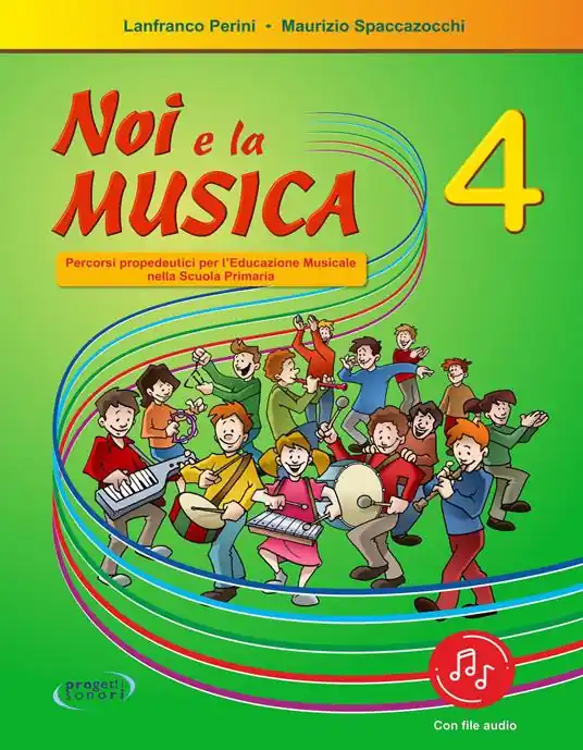 Novità Noi e la musica. Percorsi propedeutici per l‘insegnamento della musica nella scuola primaria. Con File audio in streaming. Vol. 4