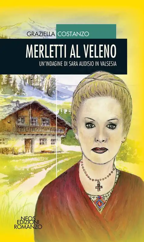 Merletti al veleno. Un‘indagine di Sara Audisio in Valsesia Più Venduto