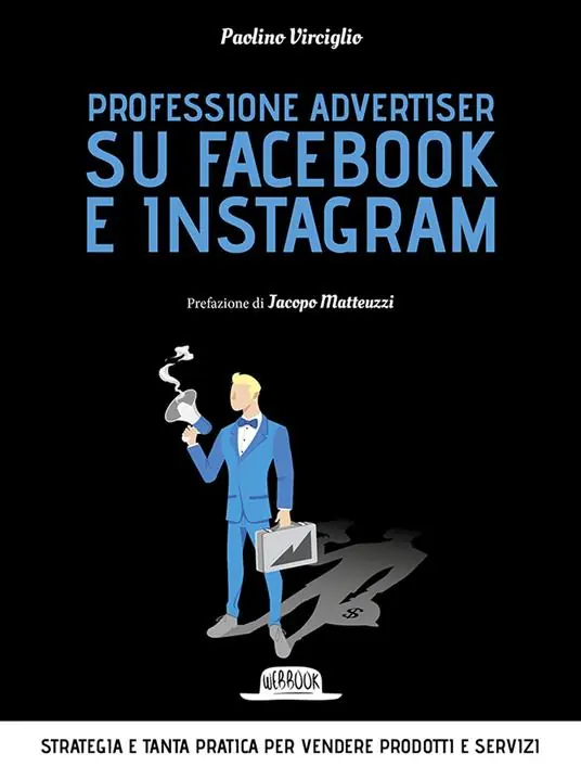 Solo Oggi Professione advertiser su Facebook e Instagram. Strategia e tanta pratica per vendere prodotti e servizi