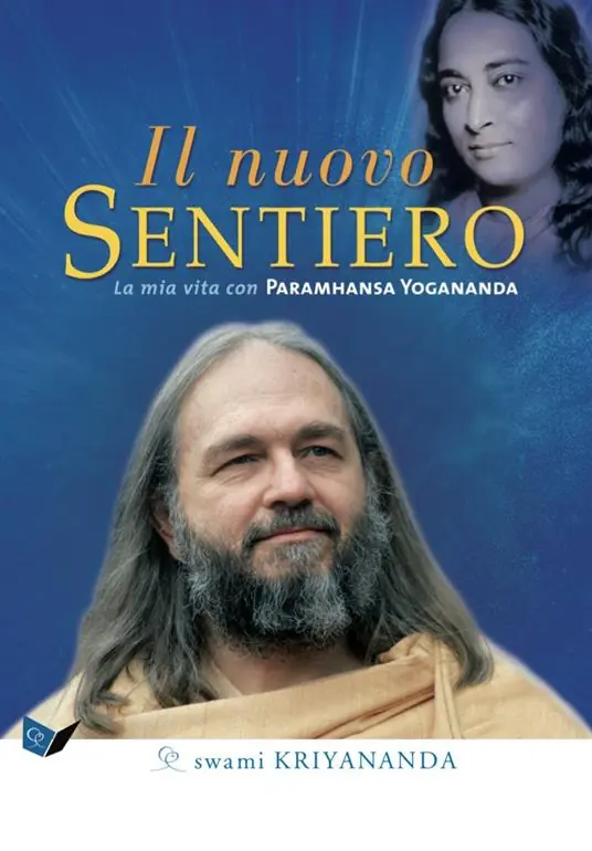 Ultimissimo Modello Il nuovo sentiero. La mia vita con Paramahansa Yogananda. Nuova ediz.