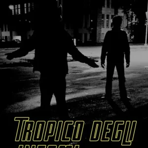 Ultimissimo Modello Tropico degli infami