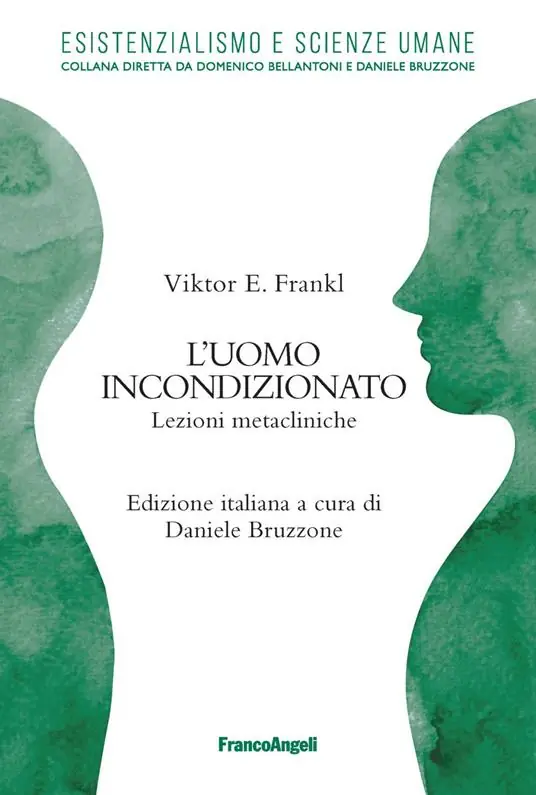 Ultimissimo Modello L‘ uomo incondizionato. Lezioni metacliniche