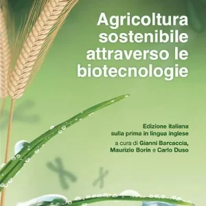 Agricoltura sostenibile attraverso le biotecnologie Novità