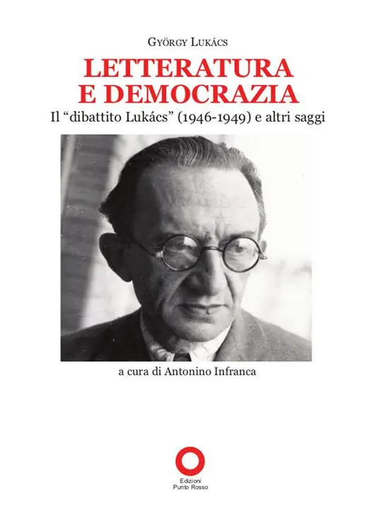 Letteratura e democrazia. Il «dibattito Lukàcs» (1946-1949) e altri saggi Bestseller