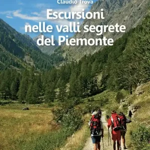 Escursioni nelle valli segrete del Piemonte Miglior Prezzo