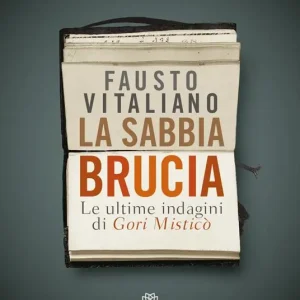 Affare La sabbia brucia. Le ultime indagini di Gori Misticò