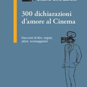 Promozione 300 dichiarazioni d‘amore al cinema. Racconti di film, registi, attori, sceneggiatori