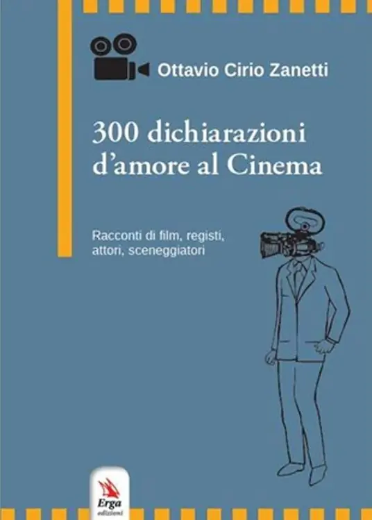 Promozione 300 dichiarazioni d‘amore al cinema. Racconti di film, registi, attori, sceneggiatori