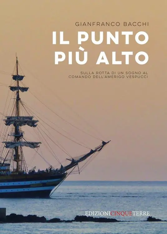 Il punto più alto. Sulla rotta di un sogno al comando dell‘Amerigo Vespucci Acquista Ora